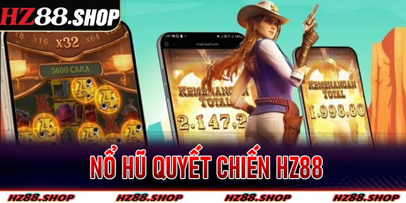 Nổ Hũ Quyết Chiến Hz88