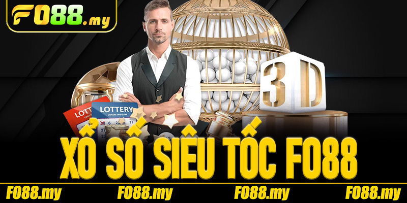 Xổ Số Siêu Tốc Fo88