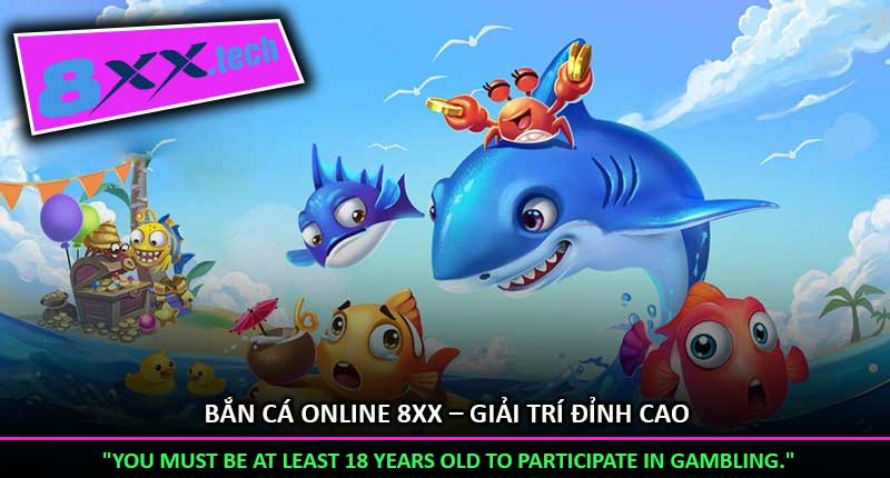 Bắn Cá Online 8XX – Giải Trí Đỉnh Cao